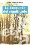 Busqueda del Significado, la.