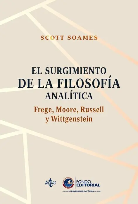 El Surgimiento de la Filosofía Analítica: Frege, Moore, Russell y Wittgenstein