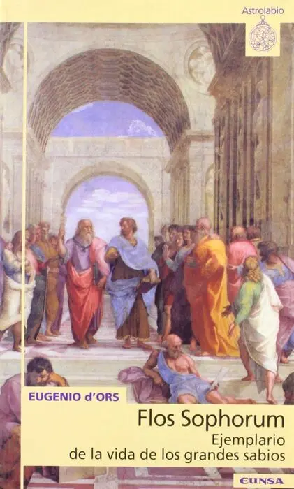 Flos Sophorum. Ejemplario de la Vida de los Grandes Sabios