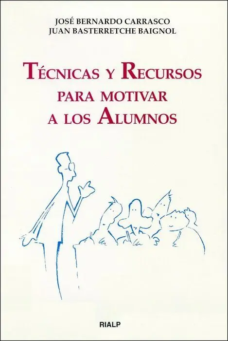 Tecnicas y Recursos para Motivar a los Alumnos