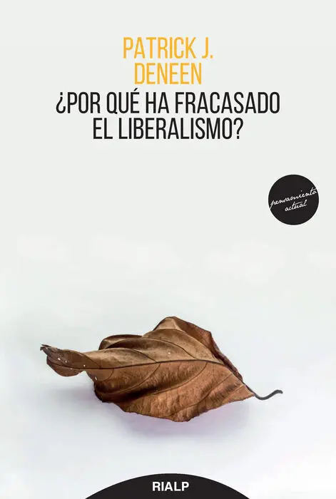 ¿Por qué Ha Fracasado el Liberalismo?