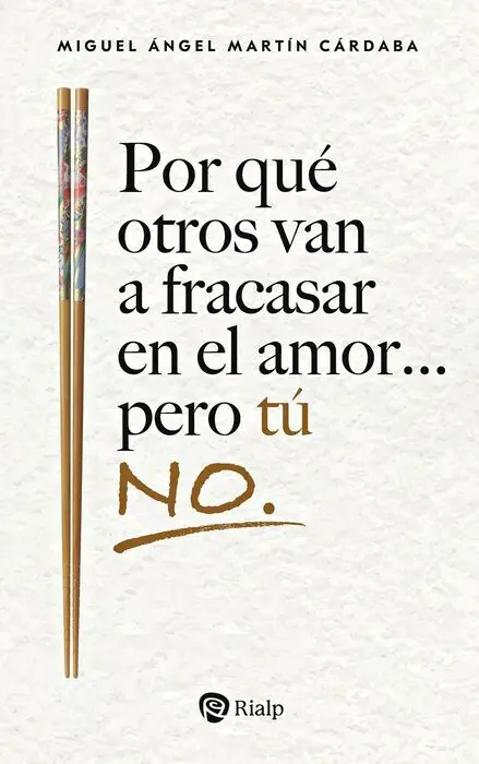 Por qué Otros Van a Fracasar en el Amor... Pero tú no.