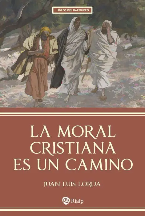 La Moral Cristiana Es un Camino