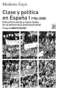 Clase y Política en España I (1986-2008)