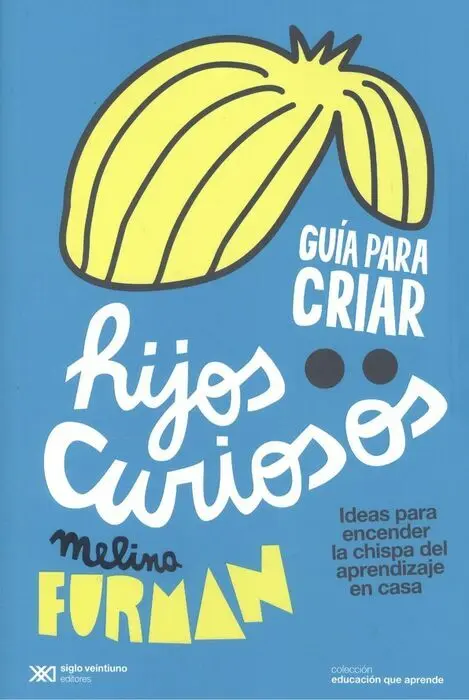 Guía para Criar Hijos Curiosos