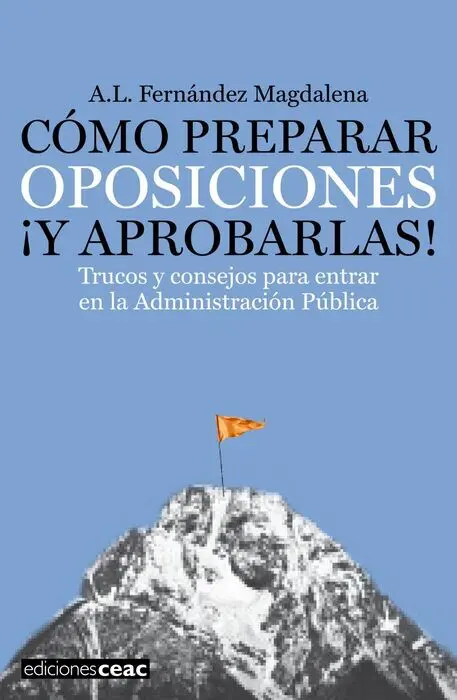 Como Preparar Oposiciones ¡Y Aprobarlas!