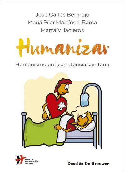 Humanizar. Humanismo en la Asistencia Sanitaria