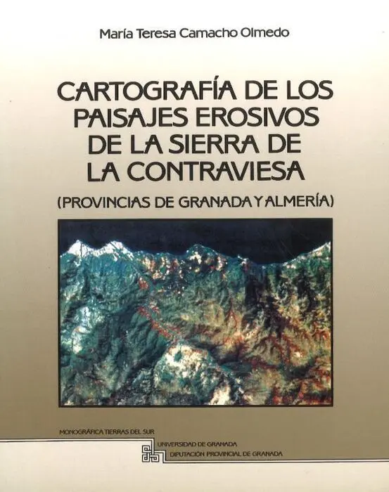 Cartografã?Âa de los Paisajes Erosivos de la Sierra de la Contraviesa (Provincias de Granada y Almerã?Âa