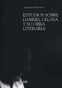 Estudios Sobre Gabriel Celaya y Su Obra Literaria