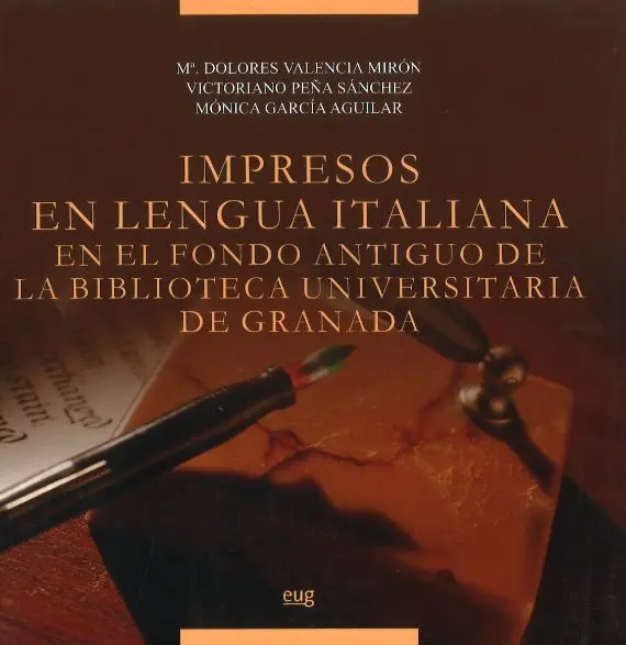 Impresos en Lengua Italiana del Fondo Antiguo de la Biblioteca Universitaria de Granada