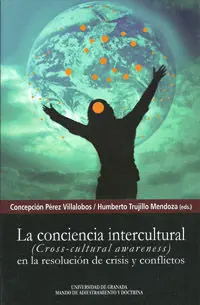 La Conciencia Intercultural (Cross-Cultural Awareness) en la Resoluciã?³N de Crisis y Conflictos