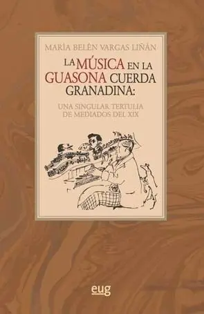 La Mã?ºsica en la Guasona Cuerda Granadina