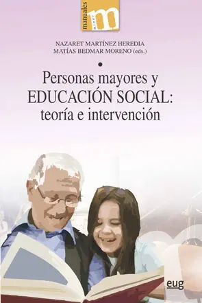 Personas Mayores y Educaciã?³N Social: Teorã?Âa e Intervenciã?³N