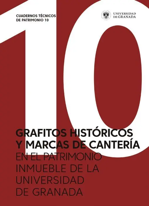 Grafitos Histã?³Ricos y Marcas de Canterã?Âa en el Patrimonio Inmueble de la Universidad de Granada