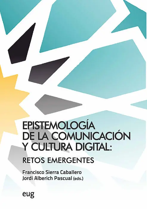 Epistemologia de la Comunicacion y Cultura Digital
