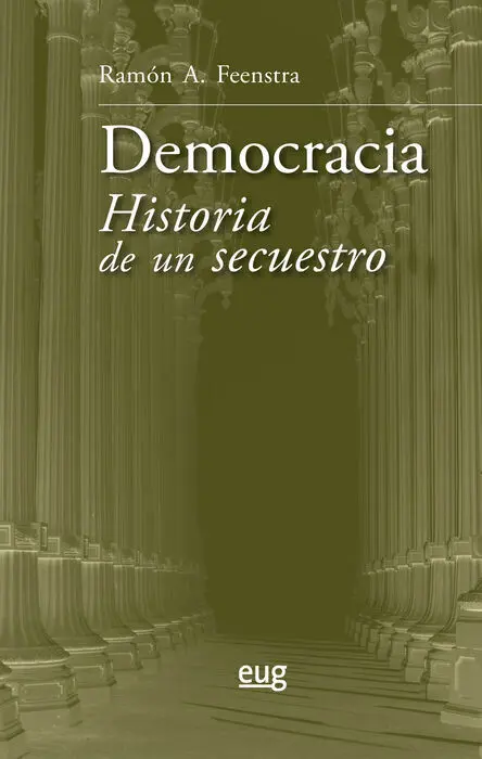 Democracia. Historia de un Secuestro