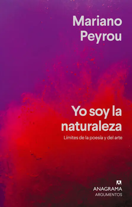 Yo Soy la Naturaleza. Limites de la Poesia y del Arte