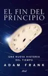 Fin del Principio, el