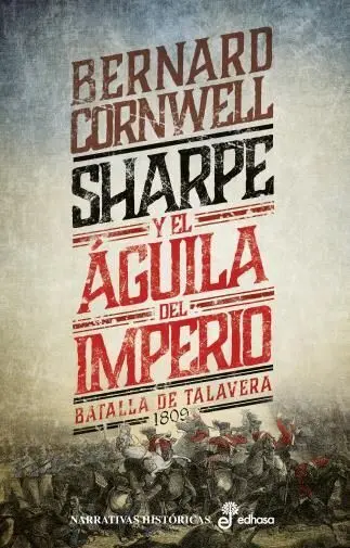 Sharpe y el Aguila del Imperio Batalla de Talavera 1809