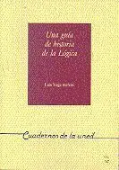 Una Guã?Âa de Historia de la Lã?³Gica