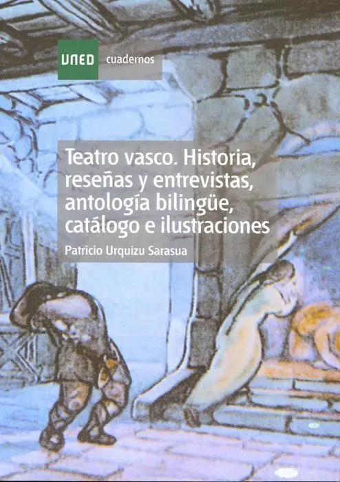 Teatro Vasco. Historia, Reseã?±As y Entrevistas, Antologã?Âa Bilingã?¼E, Catã?¡Logo e Ilustraciones