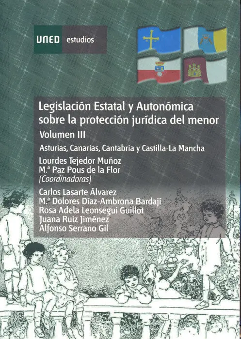 Legislaciã?³N Estatal y Autonã?³Mica Sobre la Protecciã?³N Jurã?¡Dica del Menor. Asturias, Canarias, Cantabr