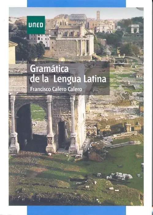 Gramã?¡Tica de la Lengua Latina