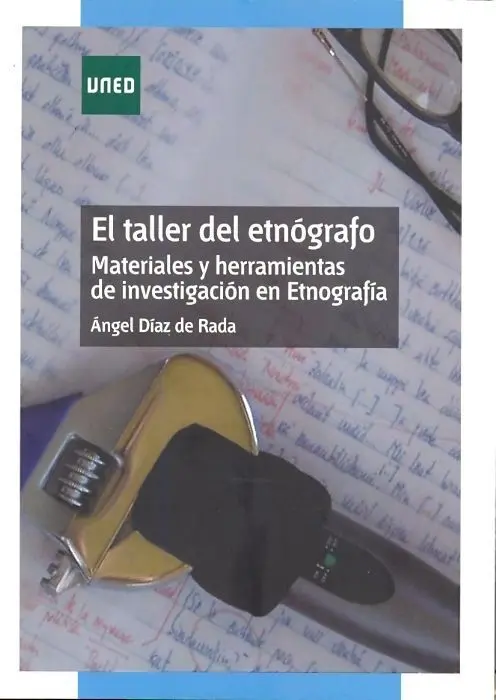 El Taller del Etnã?³Grafo. Materiales y Herramientas de Investigaciã?³N en Etnografã?Âa