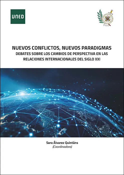 Nuevos Conflictos, Nuevos Paradigmas. Debates Sobre los Cambios de Perspectiva en las Relaciones Int