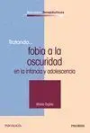 Tratando... Fobia a la Oscuridad en la Infancia y Adolescencia