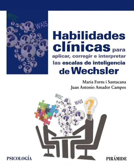 Habilidades Clínicas para Aplicar, Corregir e Interpretar las Escalas de Inteligencia de Wechsler