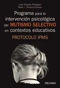 Programa para la Intervención Psicológica del Mutismo Selectivo en Contextos Educativos