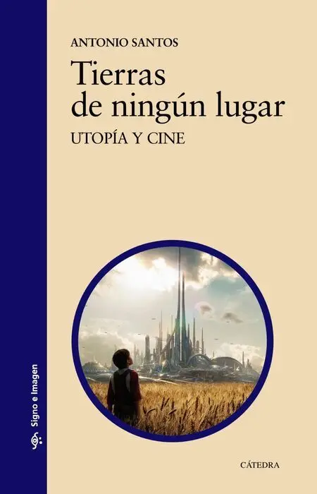 Tierras de Ningún Lugar. Utopía y Cine