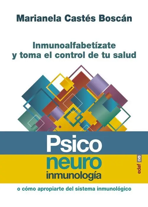 Psiconeuroinmunologia o Como Apropiarse del Sistema Inmunologico