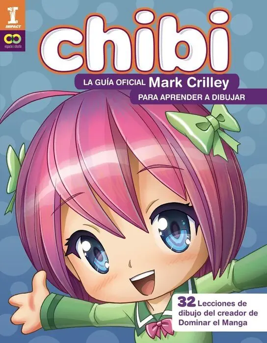 ¡Chibi! la Guía Oficial de Mark Crilley para Aprender Dibujar