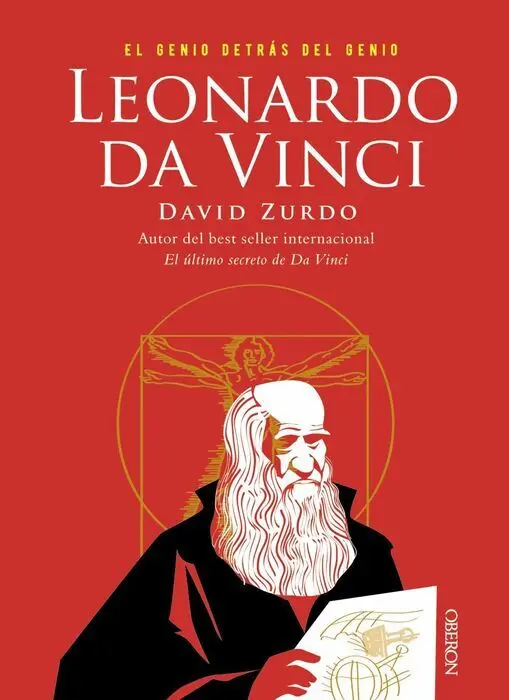 Leonardo Da Vinci. El Genio Detrás del Genio