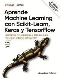 Aprende Machine Learning con Scikit-Learn, Keras y Tensorflow