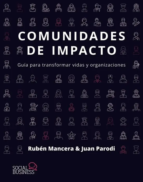 Comunidades de Impacto. Guía para Transformar Vidas y Organizaciones