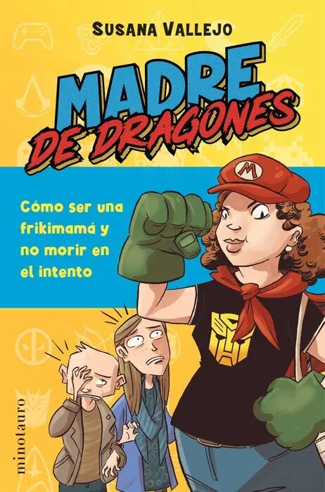 Madre de Dragones. Como Ser una Frikimama y no Morir en el Intento