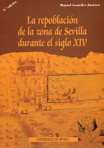 La Repoblaciã?³N de la Zona de Sevilla Durante el Siglo Xiv