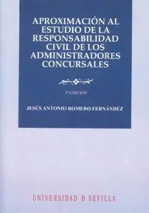 Aproximaciã?³N Al Estudio de la Responsabilidad Civil de los Administradores Concursales
