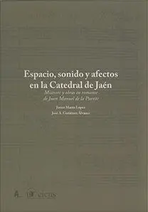 Espacio, Sonido y Afectos en la Catedral de Jaã?©N