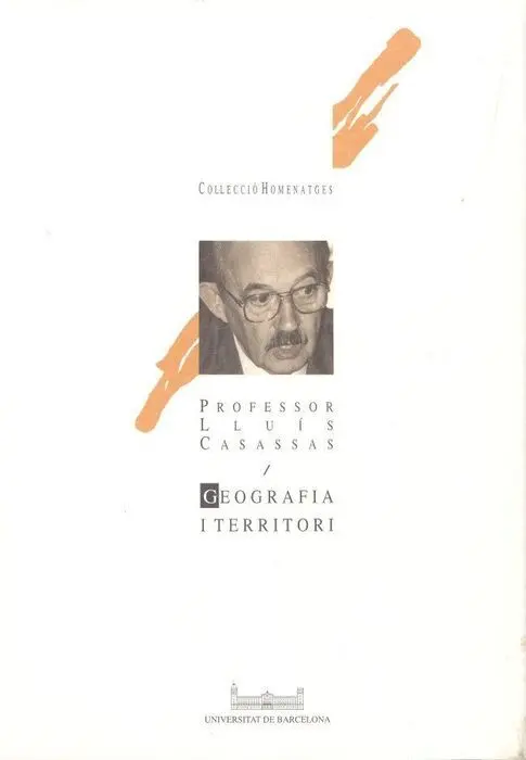 Geografia I Territori. Homenatge Al Professor Lluã?Âs Casassas