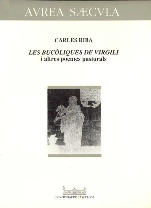 Les Bucã?²Liques de Virgili I Altres Poemes Pastorals