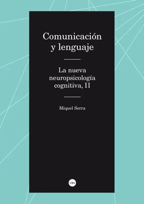 Comunicaciã?³N y Lenguaje. La Nueva Neuropsicologã?Âa Cognitiva Ii