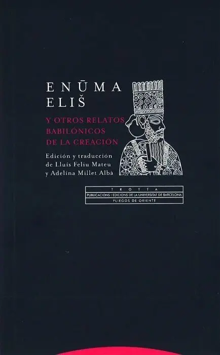 Enuma Eliã?Â? y Otros Relatos Babilã?³Nicos de la Creaciã?³N