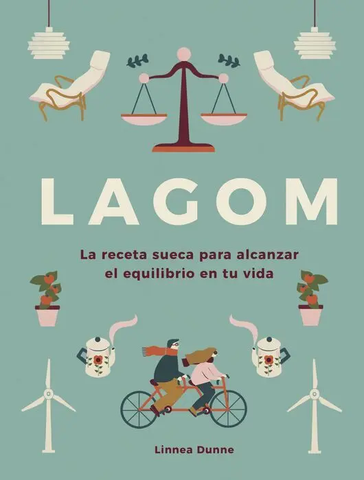 Lagom. La Receta Sueca para Alcanzar el Equilibrio en tu Vida