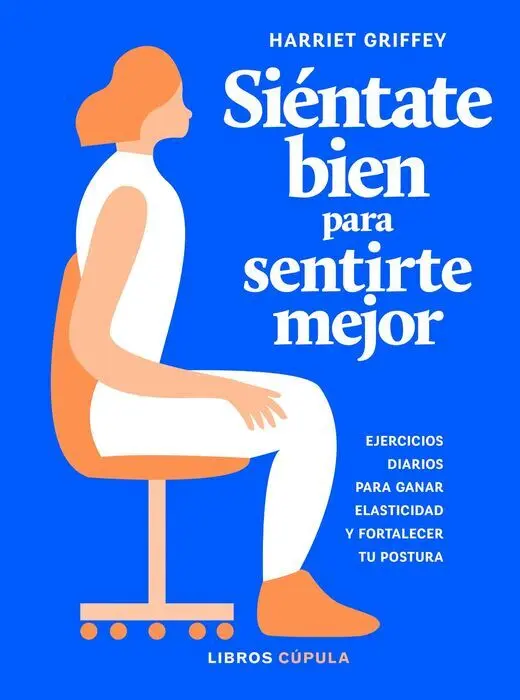 Siéntate Bien para Sentirte Mejor