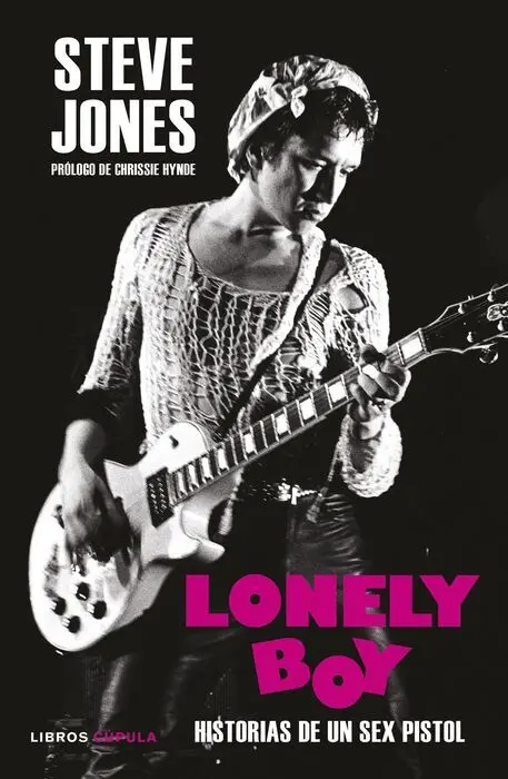 Lonely Boy. Historias de un Sex Pistol