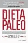 Dieta Paleo, la. Transforma tu Vida en 30 Dias con la Dieta...